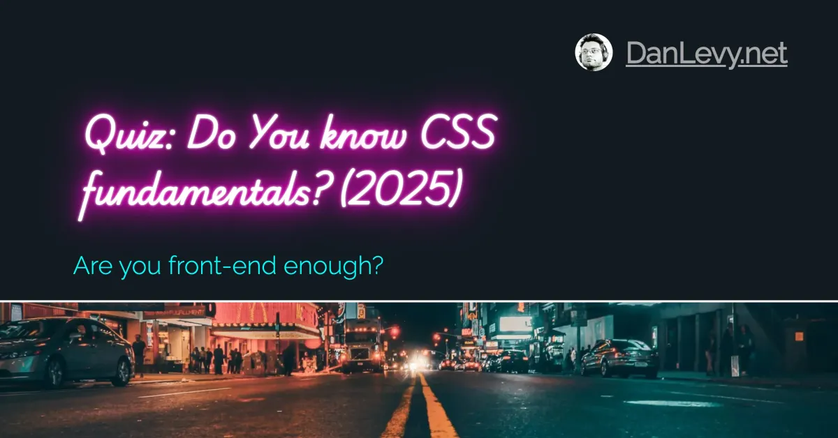 Quiz: Do You know CSS fundamentals? (2025)
