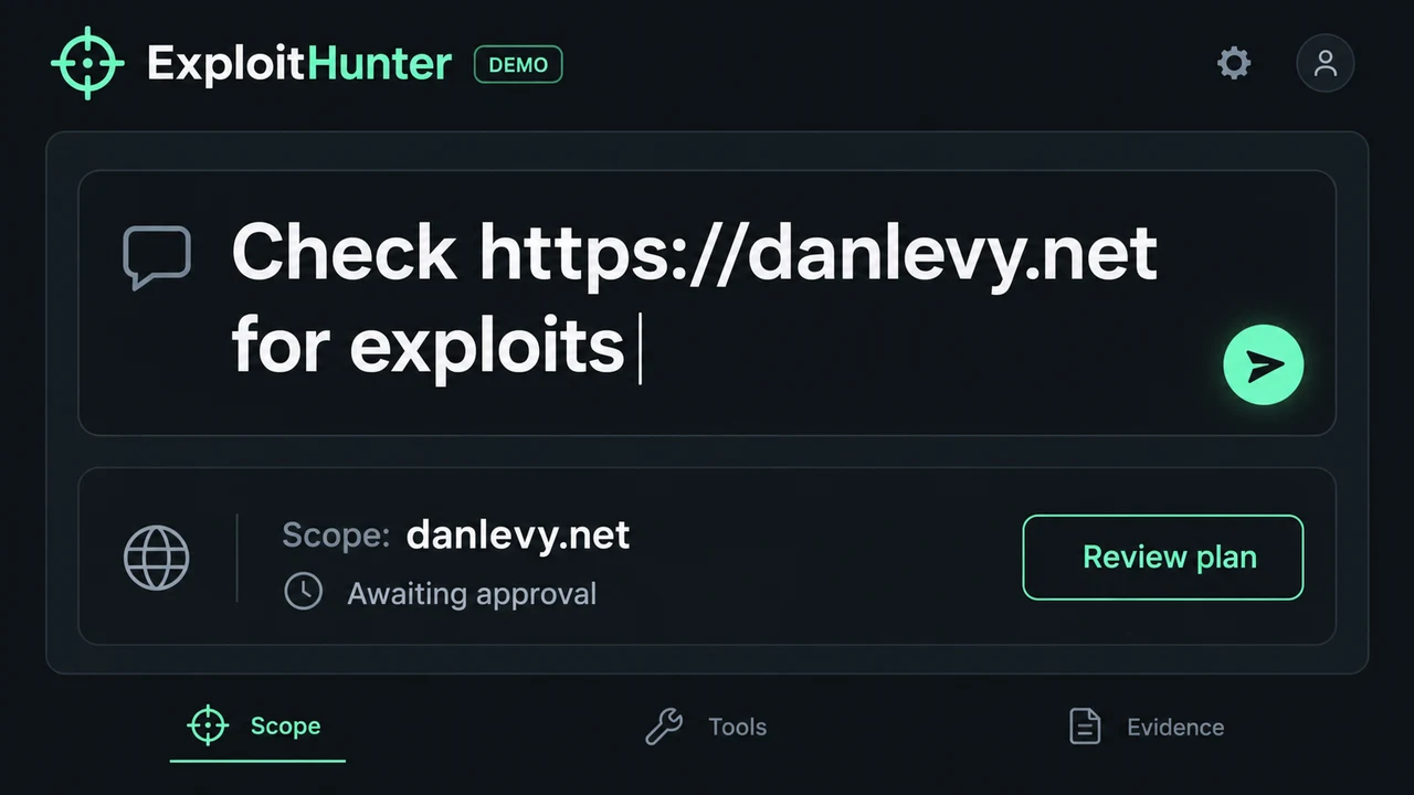 Illustrative ExploitHunter preview: Check https://danlevy.net for exploits, with scope awaiting approval